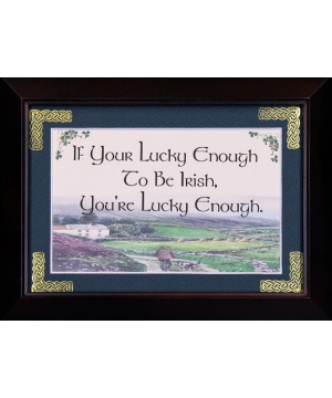 If Your Lucky Enough To Be Irish - 5x7 Blessing - Walnut Landscape Frame